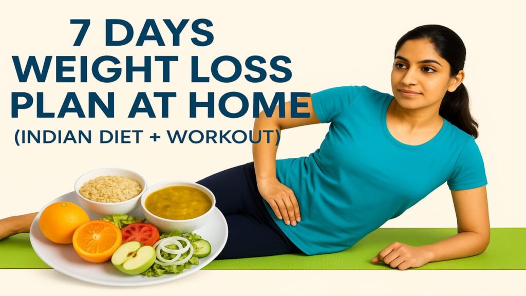 7 days weight loss plan at home in india